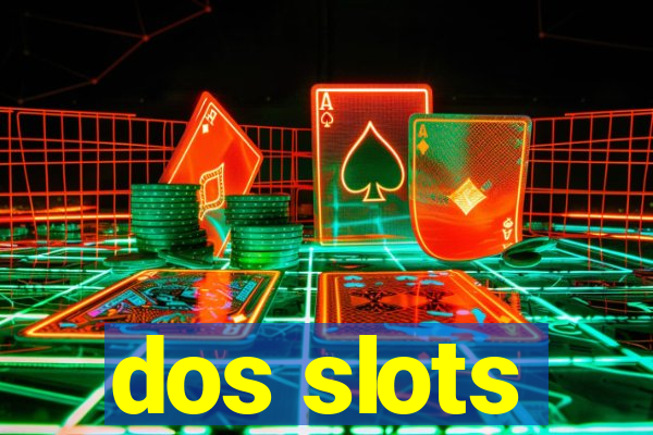 dos slots